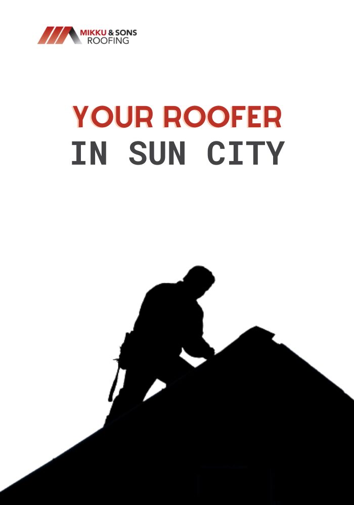 Silhouette of man on a black and white roof with text "your roofer in Sun City"